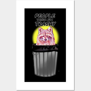 Raccoon, people think i'm trashy Posters and Art